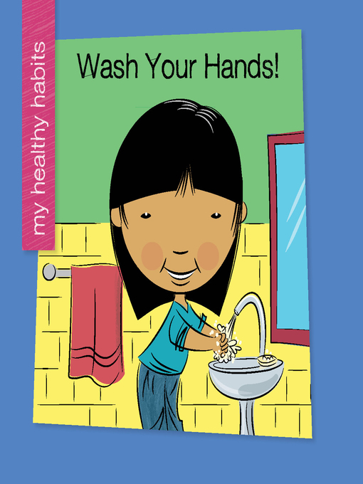 Title details for Wash Your Hands! by Katie Marsico - Available